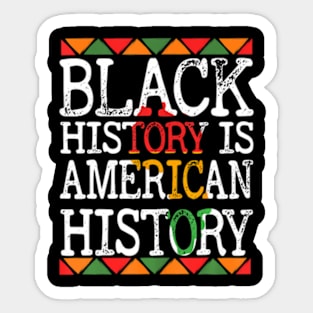 Black History Is American History Patriotic African American Sticker